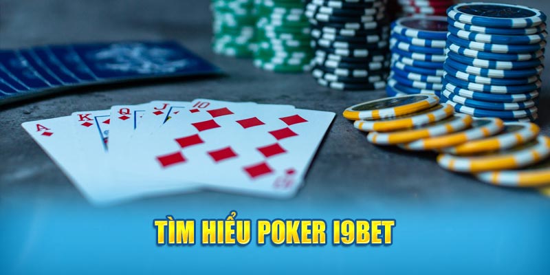 Tìm hiểu Poker I9bet